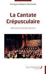 Télécharger le livre :  La Cantate Crépusculaire