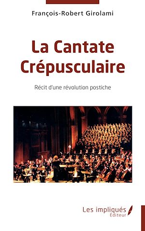 Téléchargez le livre :  La Cantate Crépusculaire