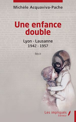 Téléchargez le livre :  Une enfance double