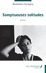 Télécharger le livre :  Somptueuses solitudes