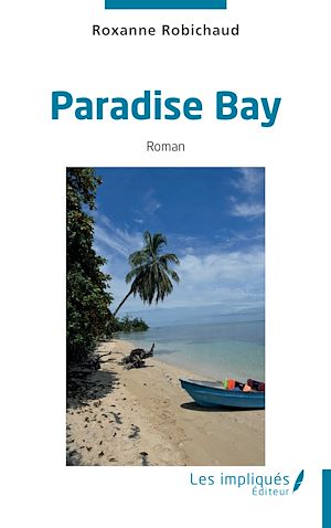 Téléchargez le livre :  Paradise Bay