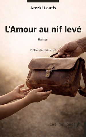 Téléchargez le livre :  L'Amour au nif levé