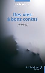 Télécharger le livre :  Des vies à bons contes