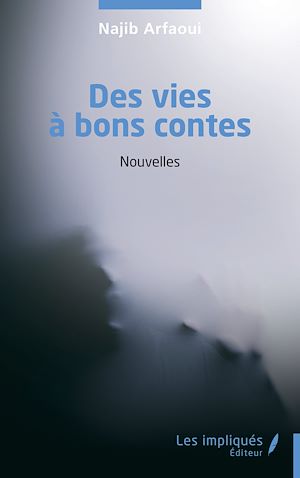 Téléchargez le livre :  Des vies à bons contes