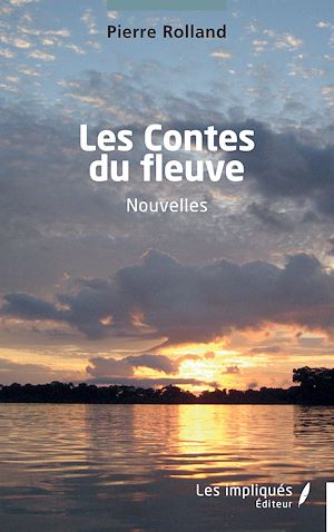 Téléchargez le livre :  Les Contes du fleuve