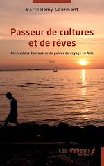 Download this eBook Passeur de cultures et de rêves