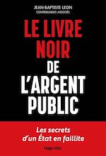 Télécharger le livre :  Le livre noir de l'argent public
