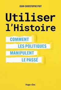 Télécharger le livre : Utiliser l'Histoire