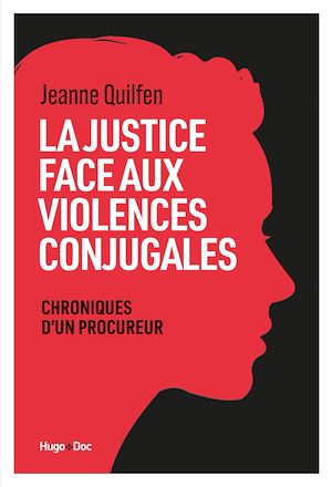 Téléchargez le livre :  La Justice face aux violences conjugales