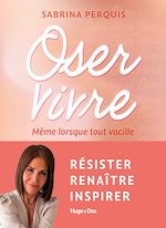 Télécharger le livre :  Oser vivre