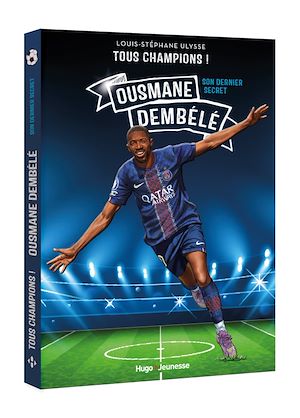 Téléchargez le livre :  Tous Champions ! Ousmane Dembélé