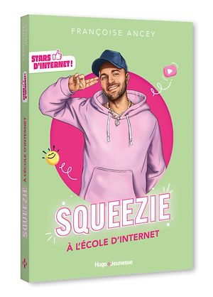 Téléchargez le livre :  Stars d'Internet ! Squeezie