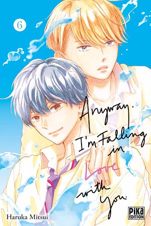 Téléchargez le livre :  Anyway, I'm falling in love with you T06