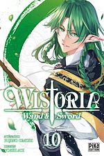 Télécharger le livre :  Wistoria - Wand and Sword T10