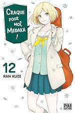 Télécharger le livre :  Craque pour moi, Medaka ! T12