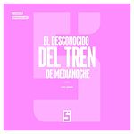 Télécharger le livre :  El desconocido del tren de medianoche