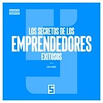 Télécharger le livre :  Los Secretos de los Emprendedores Exitosos