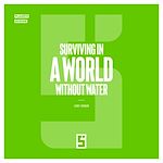 Télécharger le livre :  Surviving in a World Without Water