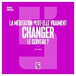 Télécharger le livre :  La me ditation peut-elle vraiment changer le cerveau ?