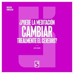 Télécharger le livre :  ¿Puede la meditación cambiar realmente el cerebro ?