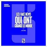 Télécharger le livre :  Les Fake News Qui Ont Changé le Monde