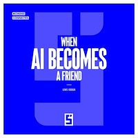 Download this ebook When AI Becomes a Friend