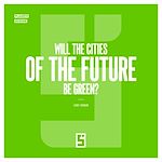 Télécharger le livre :  Will the Cities of the Future Be Green ?