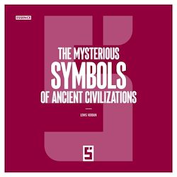 Télécharger le livre :  The Mysterious Symbols of Ancient Civilizations