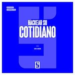Télécharger le livre :  Hackear su Cotidiano