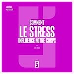 Télécharger le livre :  Comment le stress influence notre corps