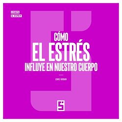 Télécharger le livre :  Cómo el estrés influye en nuestro cuerpo