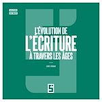 Télécharger le livre :  L'évolution de l'écriture à travers les âges