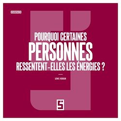 Télécharger le livre :  Pourquoi certaines personnes ressentent elles les énergies ?