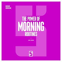 Télécharger le livre :  The Power of Morning Routines