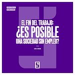 Télécharger le livre :  El fin del trabajo : ¿es posible una sociedad sin empleo ?