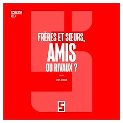 Télécharger le livre :  Frères et soeurs, amis ou rivaux ?