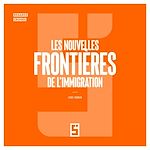 Télécharger le livre :  Les nouvelles frontières de l'immigration