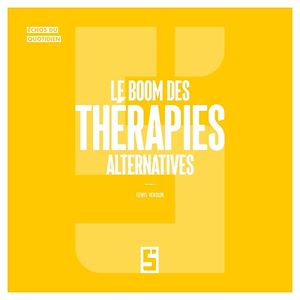 Téléchargez le livre :  Le boom des thérapies alternatives