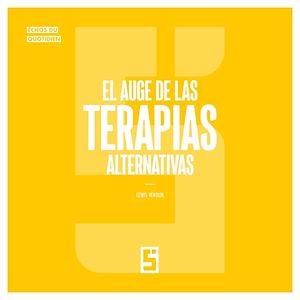Téléchargez le livre :  El auge de las terapias alternativas
