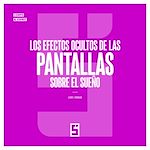 Télécharger le livre :  Los efectos ocultos de las pantallas sobre el sueño