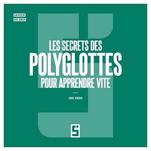 Téléchargez le livre :  Les secrets des polyglottes pour apprendre vite