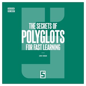 Téléchargez le livre :  The Secrets of Polyglots for Fast Learning