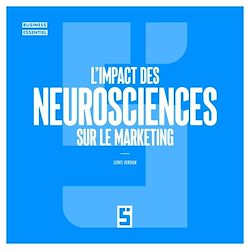 Télécharger le livre :  L'impact des neurosciences sur le marketing