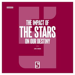 Téléchargez le livre :  The Impact of the Stars on Our Destiny