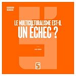 Télécharger le livre :  Le multiculturalisme est il un échec ?