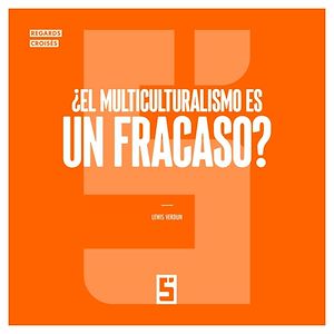 Téléchargez le livre :  ¿El multiculturalismo es un fracaso?