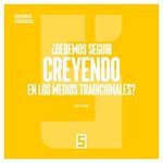Télécharger le livre :  ¿Debemos seguir creyendo en los medios tradicionales ?
