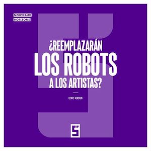 Téléchargez le livre :  ¿Reemplazarán los robots a los artistas ?