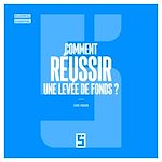 Télécharger le livre :  Comment réussir une levée de fonds ?