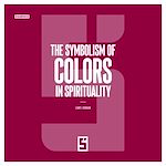 Télécharger le livre :  The Symbolism of Colors in Spirituality
